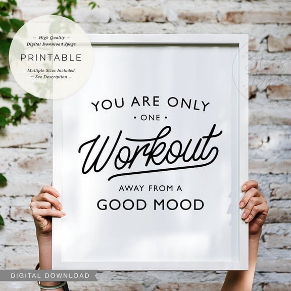 One Workout From A Good Mood Print Art Motivational Quote Print