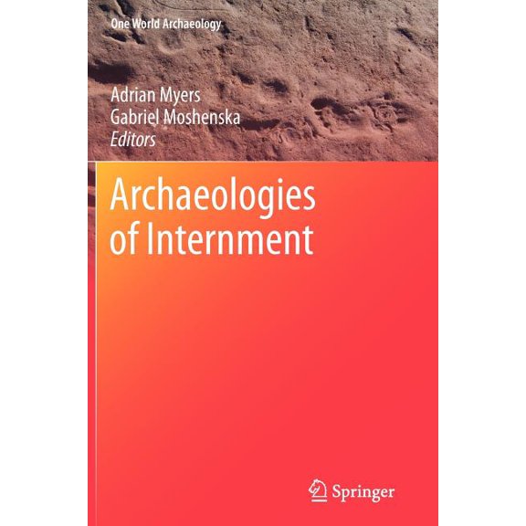 One World Archaeology Archaeologies of Internment, (Paperback)