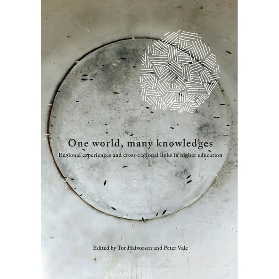 One World, Many Knowledges. Regional experiences and cross-regional links in higher education, (Paperback)