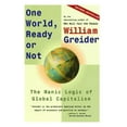 thumbnail image 1 of One World, Ready or Not: The Manic Logic of Global Capitalism, (Paperback), 1 of 1