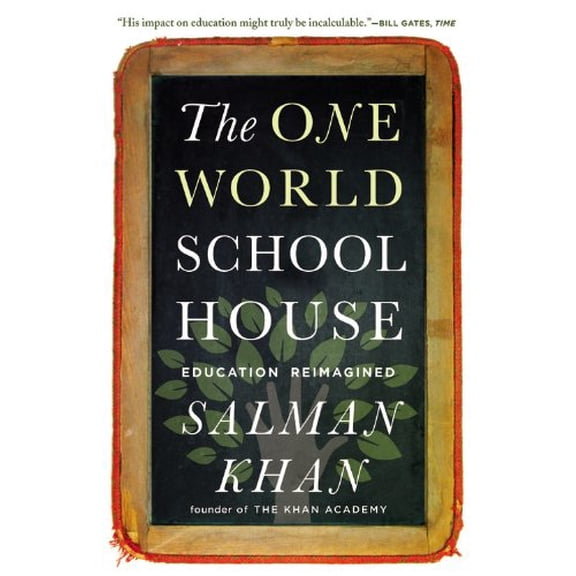 Pre-Owned The One World Schoolhouse: Education Reimagined (Paperback) 1455508373 9781455508372