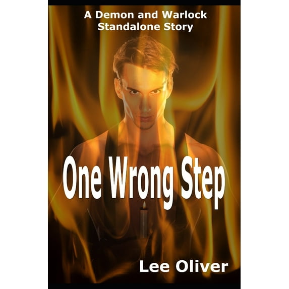 One Wrong Step: A Demon and Warlock MM Standalone Story (Paperback) by Lee Oliver