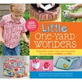 thumbnail image 1 of One-Yard Wonders: Little One-Yard Wonders : Irresistible Clothes, Toys, and Accessories You Can Make for Babies and Kids (Other), 1 of 3