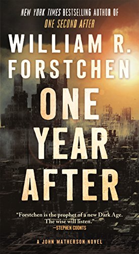 DR WILLIAM R FORSTCHEN One Year After: A John Matherson Novel