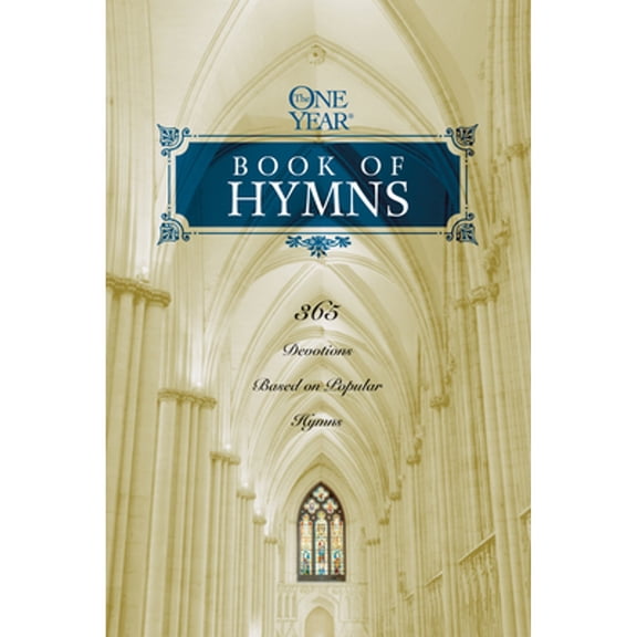 Pre-Owned The One Year Book of Hymns: 365 Devotions Based on Popular Hymns (Paperback) 1496428269 9781496428264