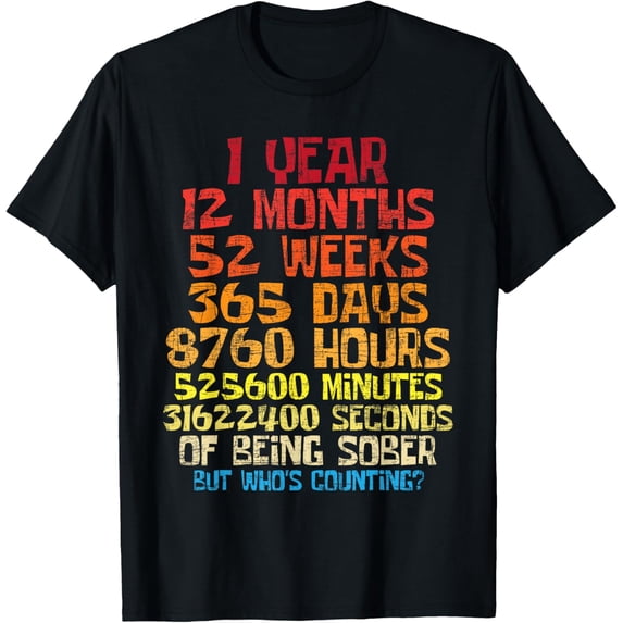 One Year Sober - Sobriety Anniversary Recovery NA AA T-Shirt