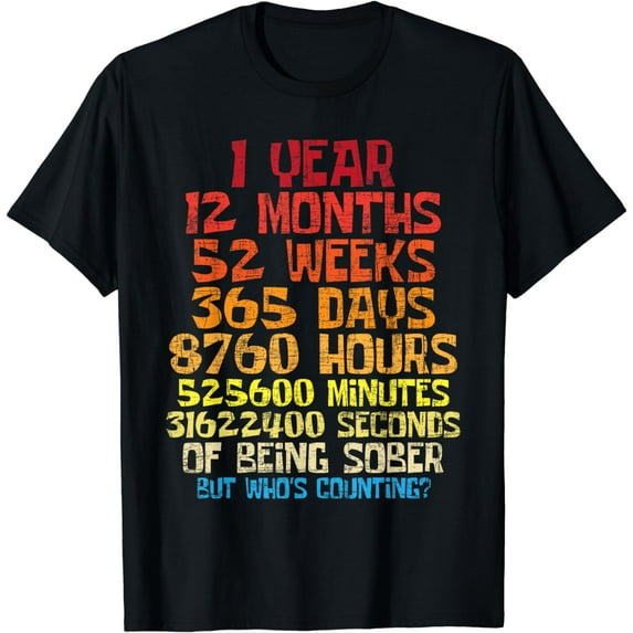 One Year Sober - Sobriety Anniversary Recovery NA AA T-Shirt