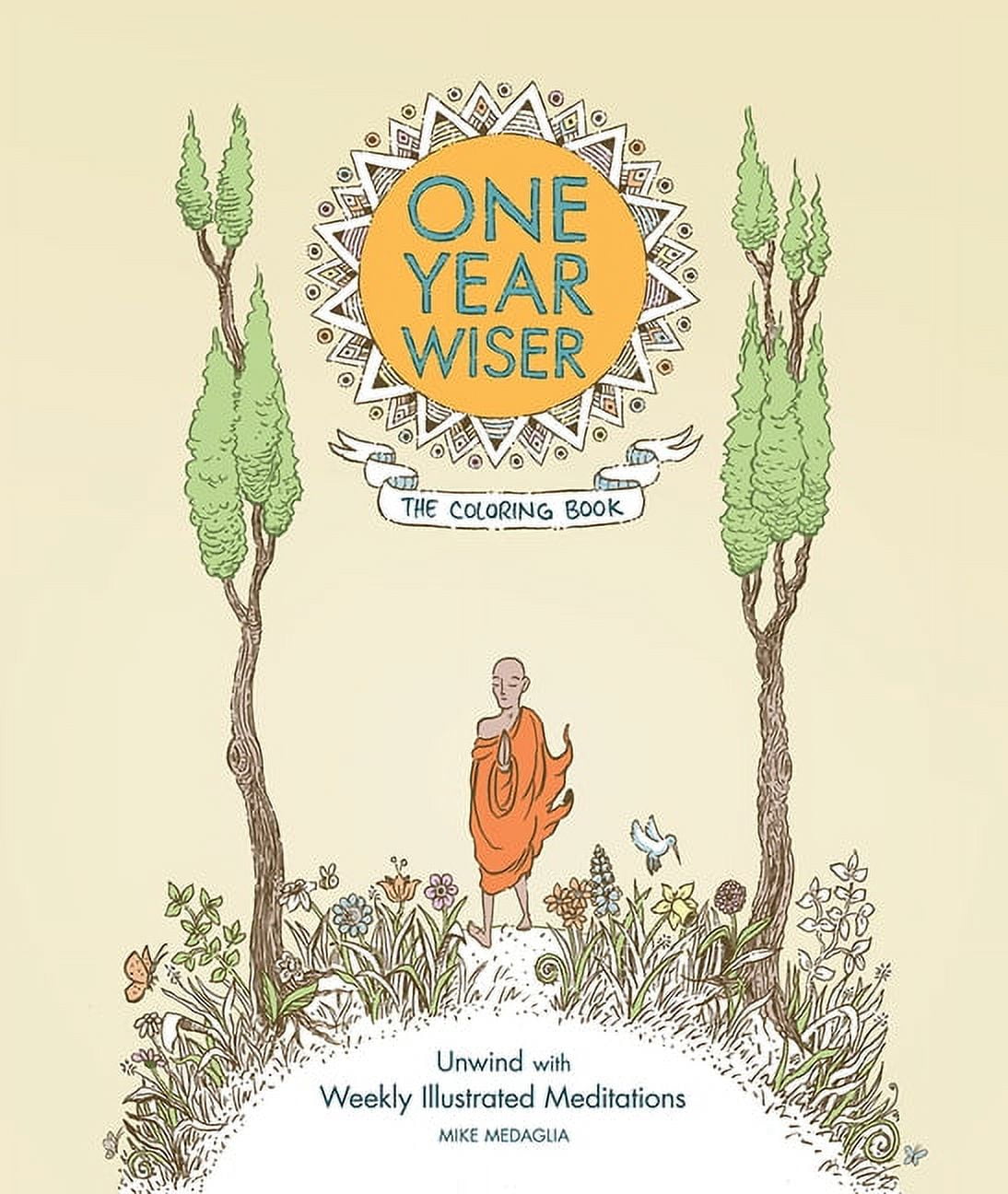 One Year Wiser: The Coloring Book: Unwind with Weekly Illustrated Meditations, (Paperback)