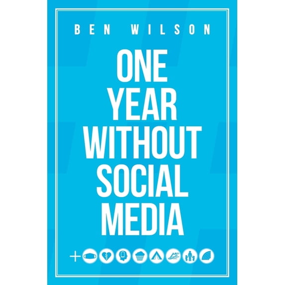 One Year Without Social Media (Paperback)