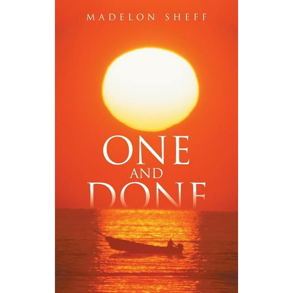 One and Done (Paperback) by Madelon Sheff