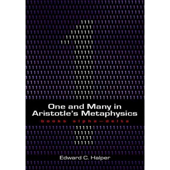 Pre-Owned One and Many in Aristotle's Metaphysics: Books Alpha–Delta : Books Alpha–Delta (Hardcover)