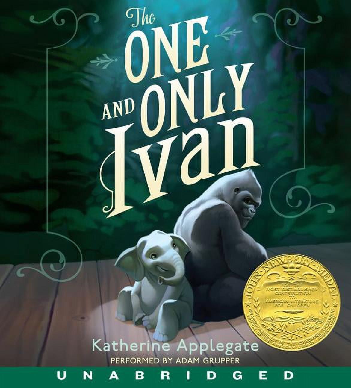 KATHERINE APPLEGATE; PATRICIA CASTELAO; ADAM GRUPPER One and Only The One and Only Ivan CD, (Audiobook)