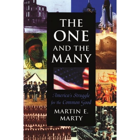 Pre-Owned One and the Many the One and the Many: America's Struggle for the Common Good (Paperback) 067463828X 9780674638280