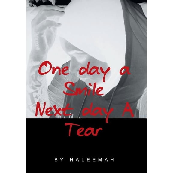 One day a Smile Next day A Tear Hardcover 1524573620 9781524573621 Haleemah