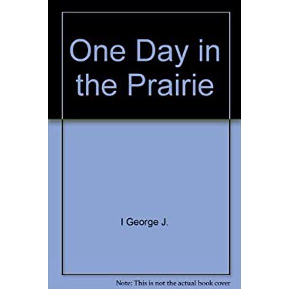 Pre-Owned One day in the prairie (Hardcover) 0690045646 9780690045642