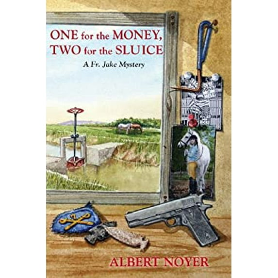 Pre-Owned One for the Money, Two for the Sluice: A Fr. Jake Mystery (Paperback) 1935514725 9781935514725