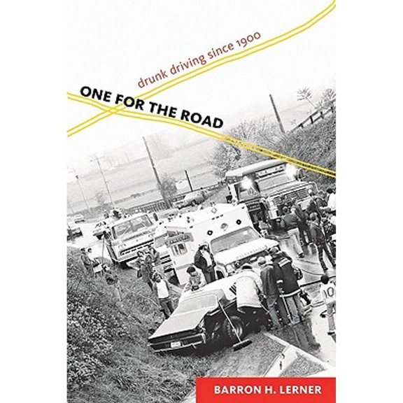 Pre-Owned One for the Road: Drunk Driving Since 1900 (Hardcover) 1421401908 9781421401904