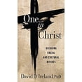 thumbnail image 1 of Pre-Owned One in Christ: Bridging Racial & Cultural Divides (Hardcover) 1621576914 9781621576914, 1 of 1