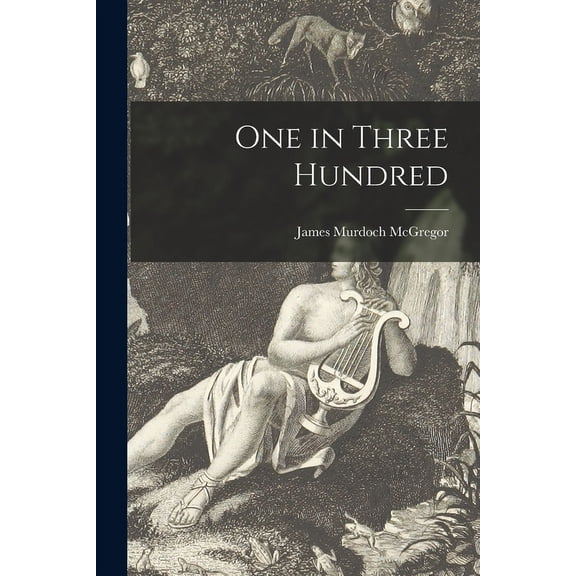 One in Three Hundred, (Paperback)
