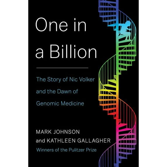One in a Billion : The Story of Nic Volker and the Dawn of Genomic Medicine (Hardcover)