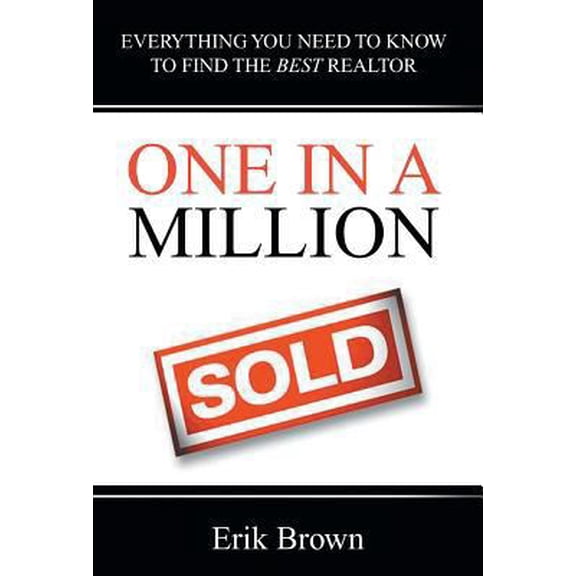 Pre-Owned One in a Million: Everything You Need to Know to Find the Best Realtor (Hardcover) 1457549336 9781457549335