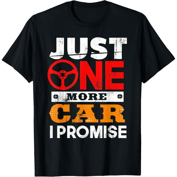One more car Promise for Mechanic Car Dealer T-Shirt