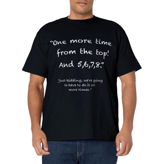 One more time from top, 5,6,7,8 funny Dance Teacher T-Shirt