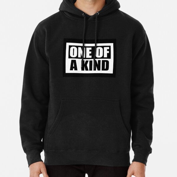 One of a kind hoodie best sale