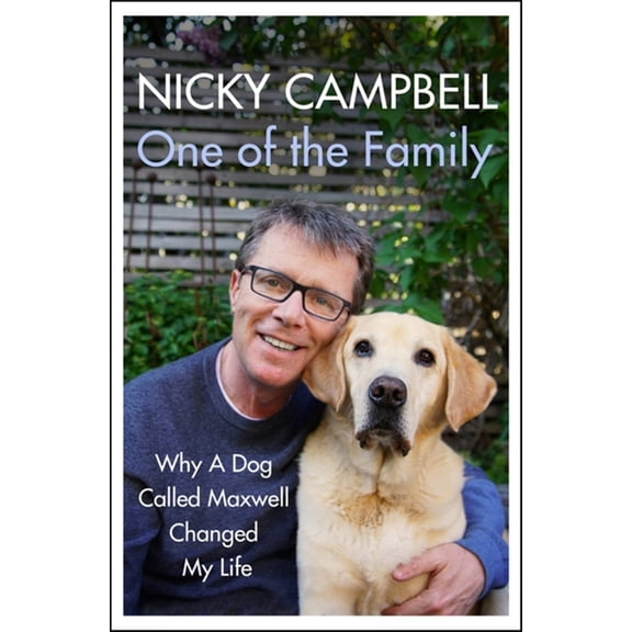 One of the Family: Why a Dog Called Maxwell Changed My Life (Hardcover)