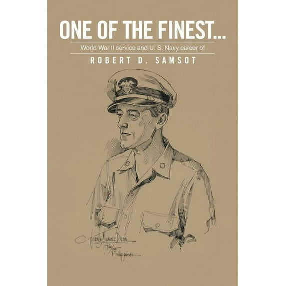 One of the Finest . Paperback 1543412653 9781543412659 Robert D. Samsot