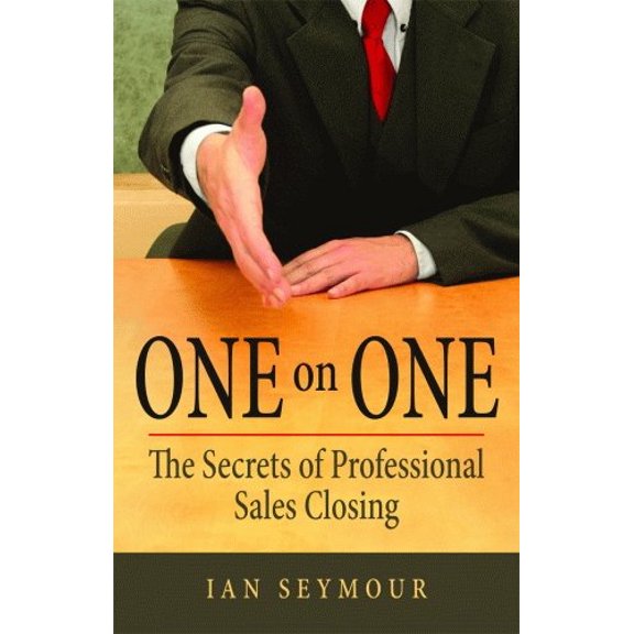 Pre-Owned One On One: The Secrets Of Professional Sales Closing, 9781565542136, 1565542134, Hardcover, Revised edition