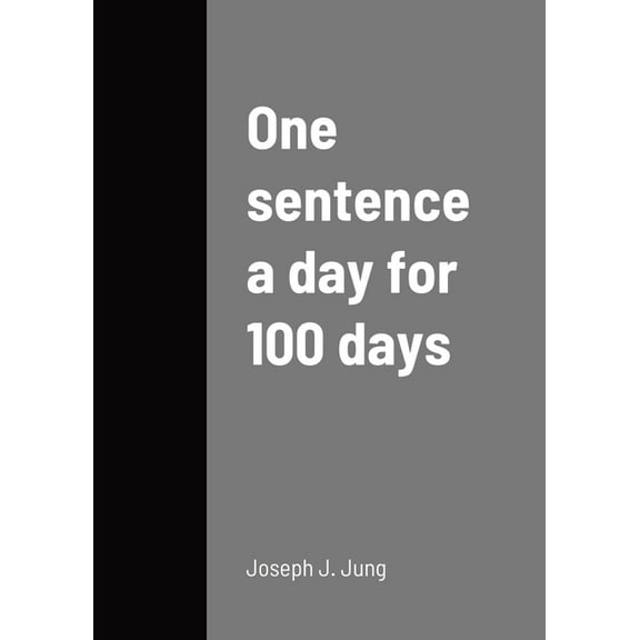 One sentence a day for 100 days, (Paperback)