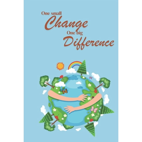 One small Change One big Difference: Earth Day Story Save the Earth (compact version), (Paperback)