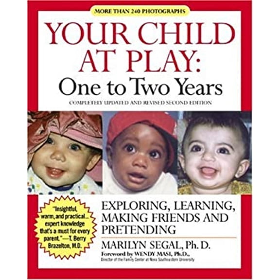 Pre-Owned Your Child at Play One to Two Years: Exploring, Daily Living, Learning, and Making Friends (Your Child at Play Series) (Hardcover) 1557043353 9781557043351