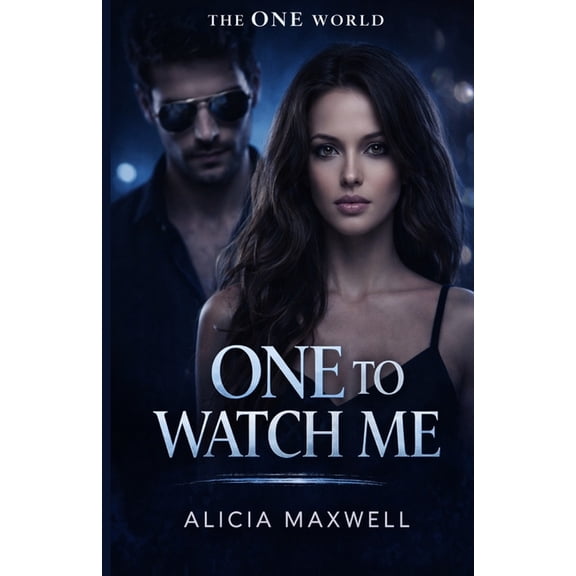 One World ONE To Watch Me: A dark romantic suspense novel of secrets, obsession, and dangerous attraction., Book 1, (Paperback)