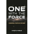 thumbnail image 1 of One with the Force: 18 Universal Truths in Star Wars, (Hardcover), 1 of 1