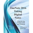 thumbnail image 1 of OneNote 2016 - Taking Digital Notes: Supports OneNote 2010, 2013, and 2016 (Paperback), 1 of 1