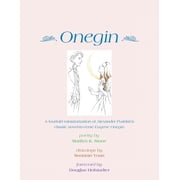 Onegin A Fourfold Miniaturization of Alexander Pushkin's Classic Novel-In-Verse Eugene Onegin, Paperback