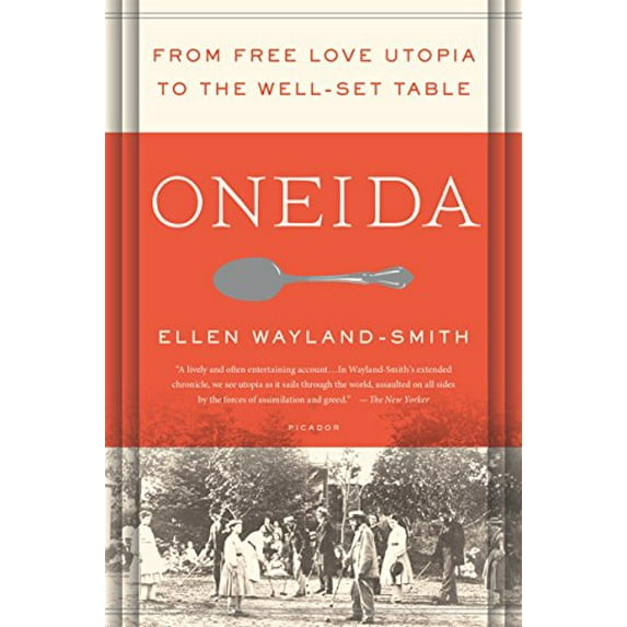 Pre-Owned Oneida: From Free Love Utopia to the Well-Set Table Paperback
