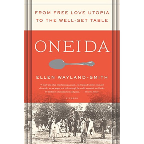 Pre-Owned Oneida: From Free Love Utopia to the Well-Set Table Paperback