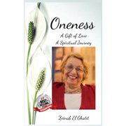 Oneness A Gift of Love, a Spiritual Journey, Paperback