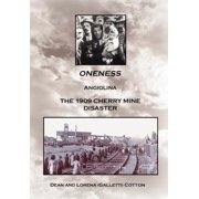 Oneness Angiolina the 1909 Cherry Mine Disaster, Hardcover