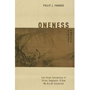 Oneness: East Asian Conceptions of Virtue, Happiness, and How We Are All Connected (Hardcover)