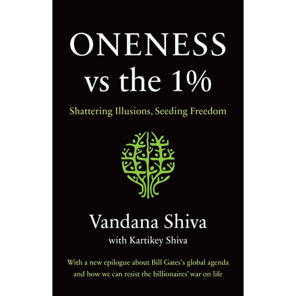 Oneness vs. the 1%: Shattering Illusions, Seeding Freedom, (Paperback)