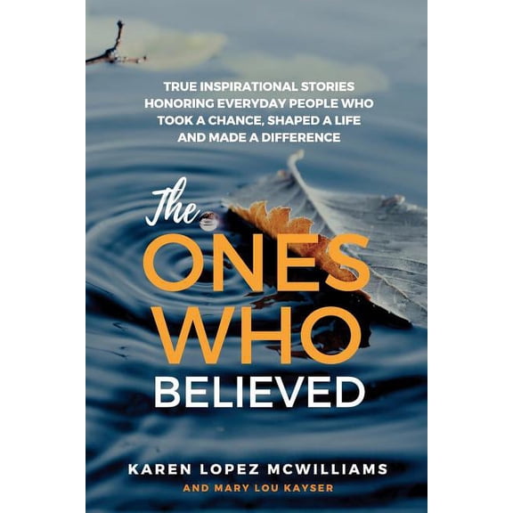 The Ones Who Believed (Paperback)