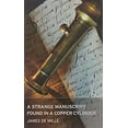 thumbnail image 1 of Pre-Owned A Strange Manuscript Found in a Copper Cylinder (Oneworld Classics) (Paperback) 1847491316 9781847491312, 1 of 1
