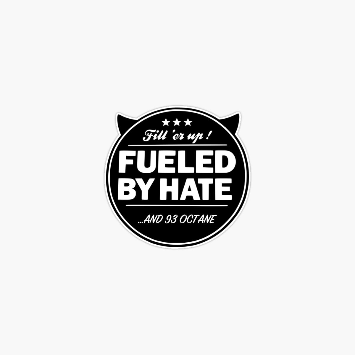 Onim Fueled By Hate And 93 Octane Sticker, Phone Decal Water Bottle ...