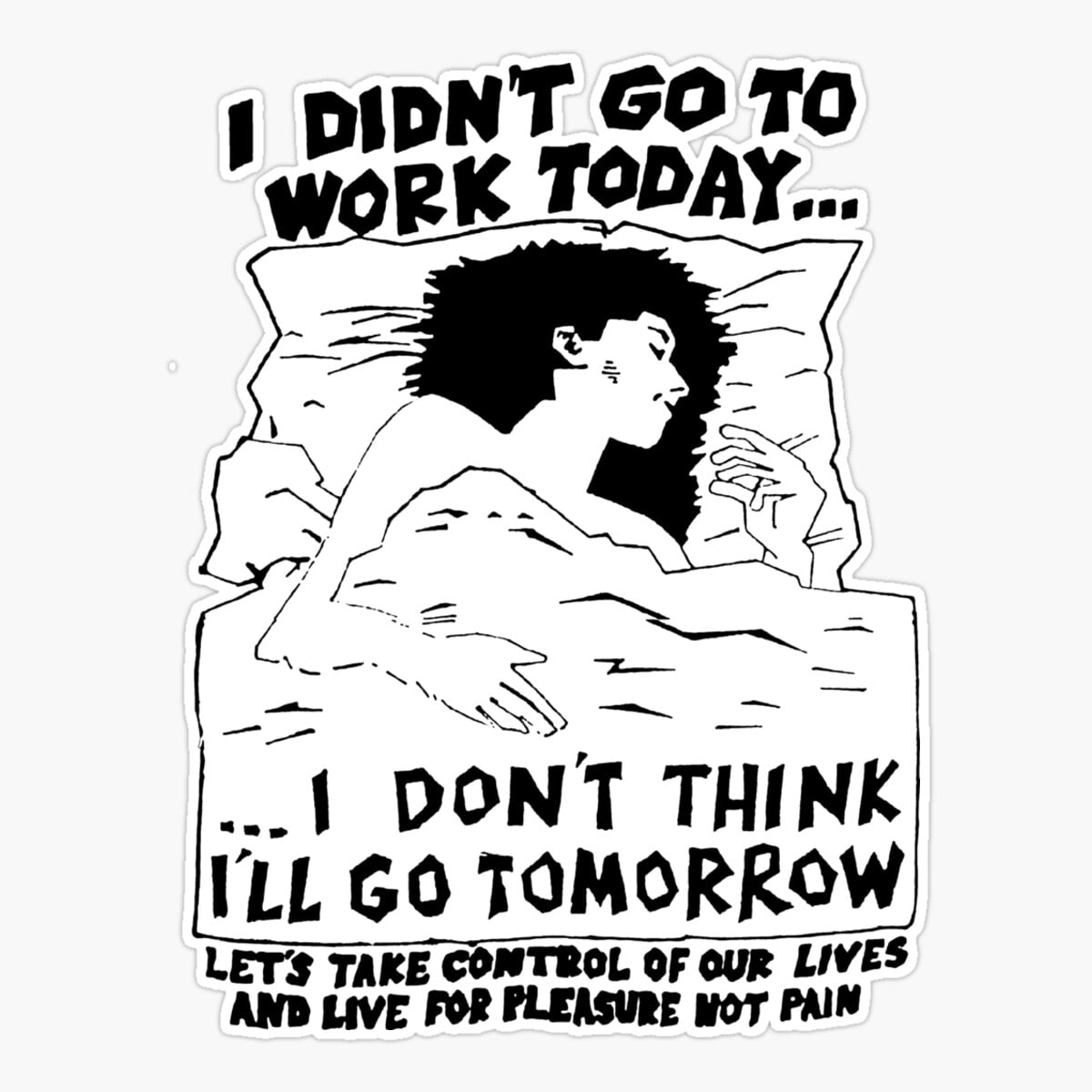Onim I Didn’T Go To Work Today Sticker, Phone Decal Water Bottle ...