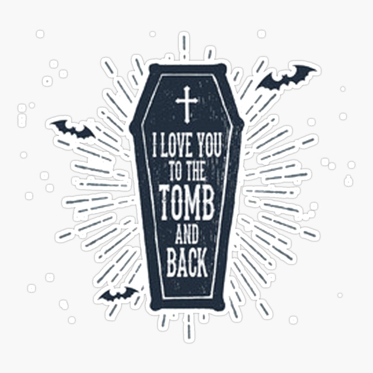 Onim I Love You To The Tomb And Back Sticker, Phone Decal Water Bottle ...
