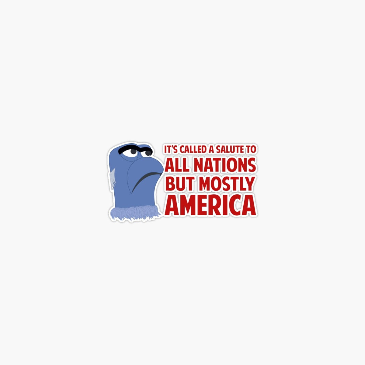 Onim It'S Called A Salute To All Nations But Mostly America Sticker ...